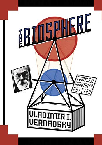The Biosphere: Complete annotated Edition. Introd. by Jacques Grinevald von Copernicus